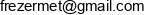 Frezermet Email address Frezermet Email address
