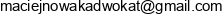 Kancelaria Adwokacka Adwokat Maciej Nowak Adres e-mail