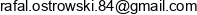 Rafal Ostrowski Email address