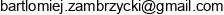 Bartlomiej Zambrzycki Email address