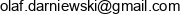 Zaraz Olaf Darniewski Email address