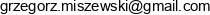 M G W Grzegorz Miszewski Email address