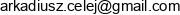 Arkadiusz Celej Smart Software Development Email address