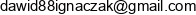 J D Dawid Ignaczak Email address
