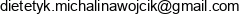 Dietetyk Michalina Wojcik Adres e-mail