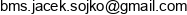 Bms Jacek Sojko Email address
