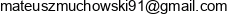 M M Mateusz Muchowski Adres e-mail