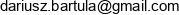Ainsi Dariusz Bartula Email address
