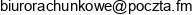 Biuro Rachunkowe Monika Joanna Jakubowska Adres e-mail Biuro Rachunkowe Monika Joanna Jakubowska Adres e-mail