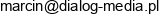 Marcin Radomski Dialog Media Email address
