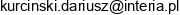 Dariusz Kurcinski Email address