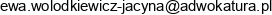 Ewa Wolodkiewicz Jacyna Kancelaria Adwokacka Wolodkiewicz Jacyna Wspolnik Spolki Cywilnej Email address