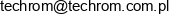 Romuald Mularczyk Przedsiebiorstwo Produkcyjno Montazowe Techrom Email address