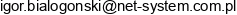 Net System Igor Bialogonski Email address