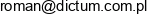 Roman Kruszynski Dictum Adres e-mail
