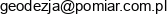 Pracownia Geodezyjno Kartograficzna Pomiar Krzysztof Holyszewski Dariusz Syrek S C Email address