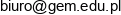 Spoleczna Jezykowa Szkola Podstawowa Gem Spoleczne Ogolnoksztalcace Liceum Jezykowe Gem Moze Uzywac Skrotu Gem Sp Z O O Adres e-mail