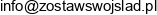 Zostaw Swoj Slad Adres e-mail