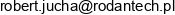 Robert Jucha Rodantech Email address