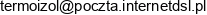 Przedsiebiorstwo Produkcyjno Handlowo Uslugowe Termoizol Ewa I Wieslaw Malesa Janina I Jan Piekarscy 82 300 Elblag Ul Mazurska 43 Nip 578 25 70 279 Regon 170767178 Email 1