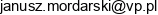 F H U Janusz Mordarski Email address