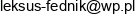 Leksus Bartosz Fednik Email address