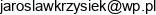 Przedsiebiorstwo Produkcyjno Uslugowo Handlowe Krzysiek Jaroslaw Krzysiek Email address