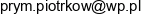 1 Uslugi Inzynieryjno Budowlane Tomasz Piatkowski 2 Przedsiebiorstwo Inzynieryjno Budowlane Prym S C Tomasz Piatkowski I Malgorzata Wiatr Email address
