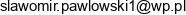 Slawomir Pawlowski P H U Szlifex Email address