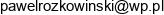 Pawel Rozkowinski Email address