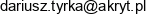 Akryt Dariusz Tyrka Email address