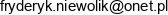 Ubezpieczenia Fryderyk Niewolik Adres e-mail
