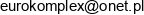 Eurokomplex Firma Produkcyjo Handlowo Uslugowa Henryk Wedzinski Adres e-mail