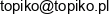 Pphu Topiko Tomasz Lohutko Email address