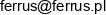 Ferrus Group Spolka Z Ograniczona Odpowiedzialnoscia Email address