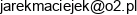 1 Jaroslaw Maciejek 2 Jaroslaw Maciejek Wspolnik Spolki Cywilnej Mitoil Email address