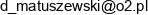 Dariusz Matuszewski Mati Email address