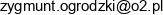 Zyg Pol Zygmunt Ogrodzki Email address Zyg Pol Zygmunt Ogrodzki Email address