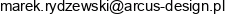 Marek Rydzewski Arcus Design Email address