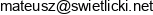 Mateusz Swietlicki Net Email address