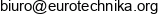 Eurotechnika Mariusz Wojtasik Email address