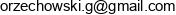 Grzegorz Orzechowski Email address