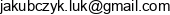 Lukasz Jakubczyk Email address
