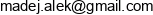 Aleksander Madej Creative Email address