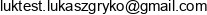 Luktest Lukasz Gryko Email address