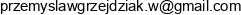 Przemyslaw Grzejdziak Email address