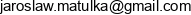 Jaroslaw Matulka Art Design Email address