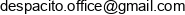 Despacito Email address Despacito Email address