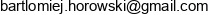 Bartlomiej Horowski Adres e-mail