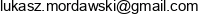 Lukasz Mordawski Email address